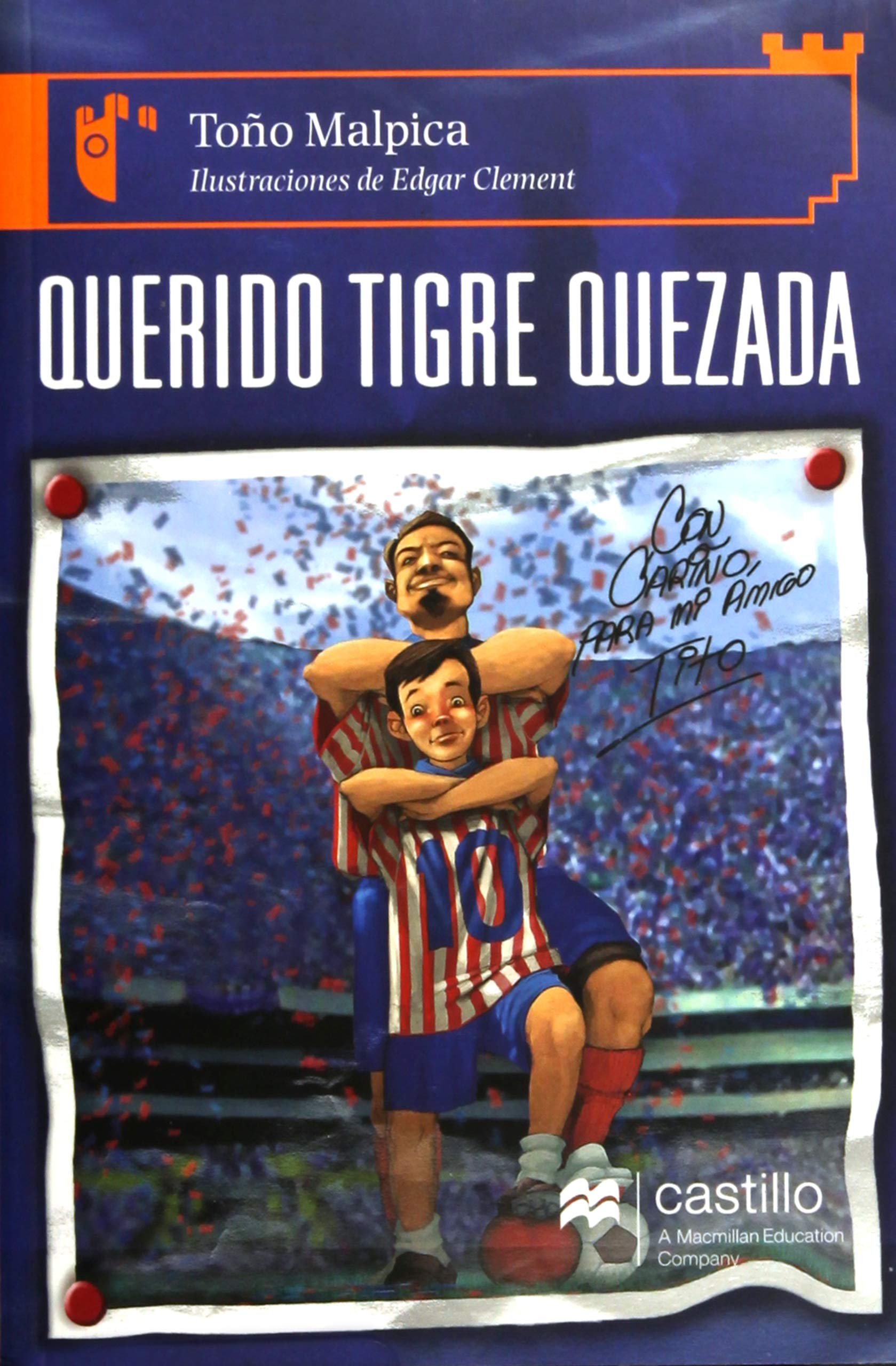 QUERIDO TIGRE QUEZADA  /  CASTILLO NARANJA   +-