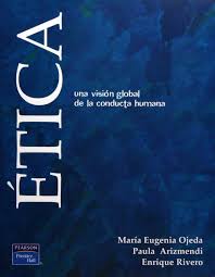 ETICA. - UNA VISION GLOBAL DE LA CONDUCTA HUMANA+++