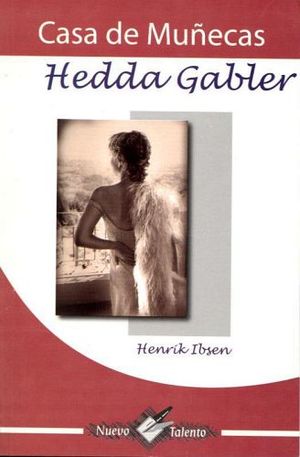 CASA DE MUÑECAS  /  HEDDA GABLER  +