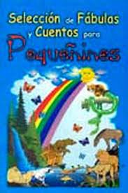 SELECCION DE FABULAS Y CUENTOS PARA PEQUEÑINES +++