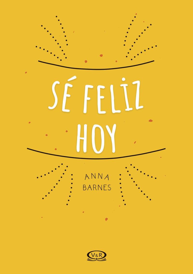 SE FELIZ HOY