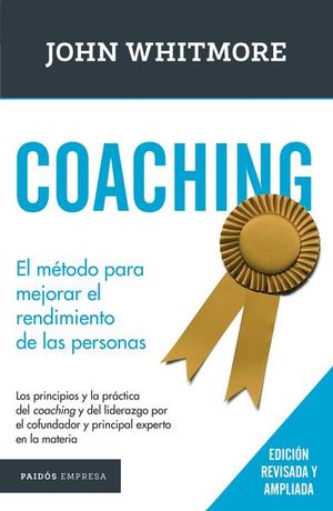 COACHING / EL METODO PARA MEJORAR EL RENDIMIENTO DE LAS PERSONAS