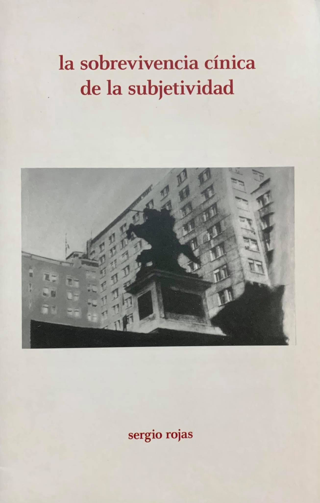 LA SOBREVIVENCIA CINICA DE LA SUBJETIVIDAD+++