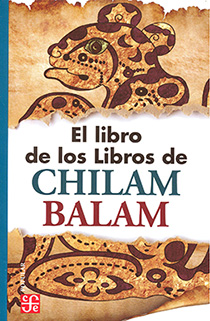 EL LIBRO DE LOS LIBROS DEL CHILAM BALAM