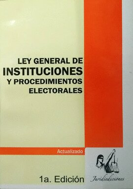 LEY GENERAL DE INSTITUCIONES Y PROCEDIMIENTOS ELECTORALES 2018 +++