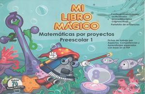 MI LIBRO MAGICO MATEMATICAS POR PROYECTOS 1