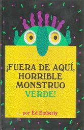 FUERA DE AQUI, HORRIBLE MONSTRUO VERDE