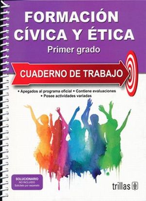 FORMACION CIVICA Y ETICA PRIMER GRADO - CUADERNO DE TRABAJO