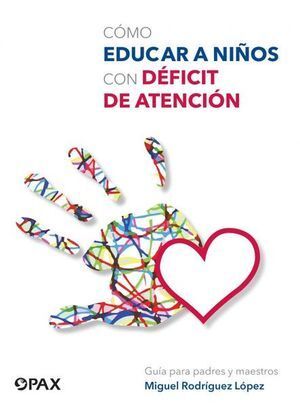COMO EDUCAR NIÑOS CON DEFICIT DE ATENCION MENTAL