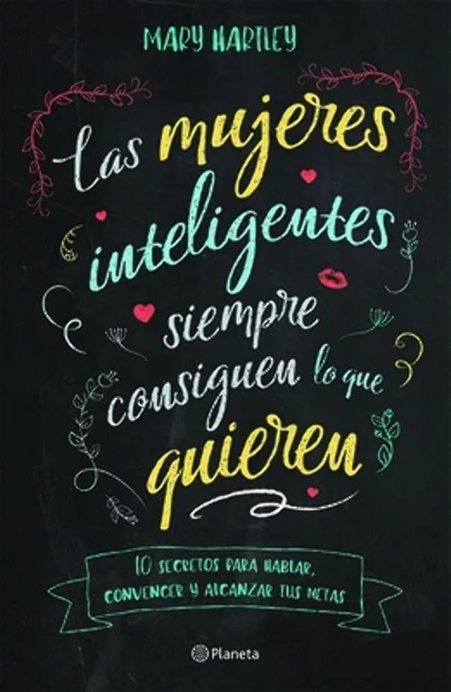 LAS MUJERES INTELIGENTES SIEMPRE CONSIGUEN LO QUE QUIEREN