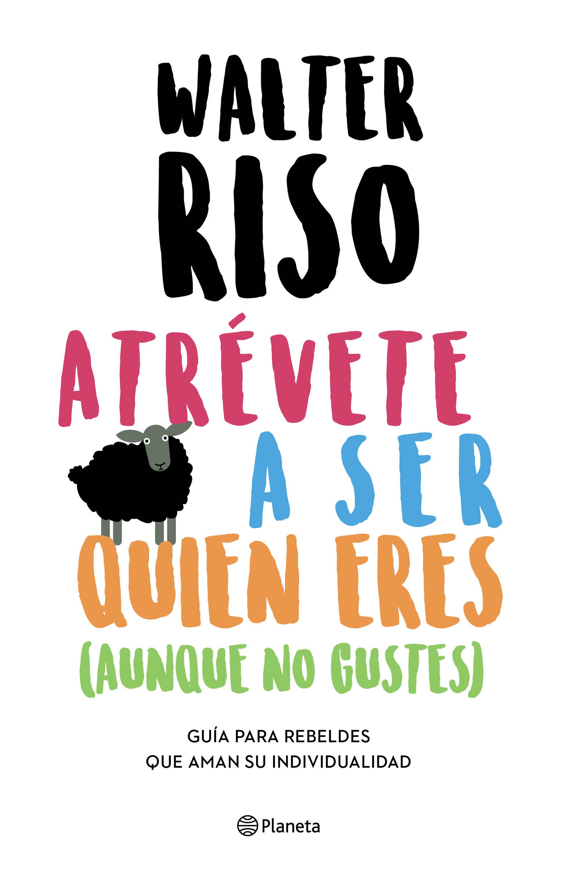 ATREVETE A SER QUIEN ERES AUNQUE NO GUSTES TD