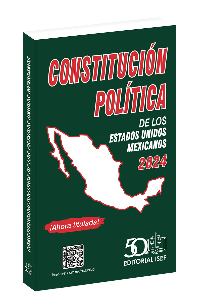CONSTITUCION POLITICA DE LOS ESTADOS UNIDOS MEXICANOS 2024