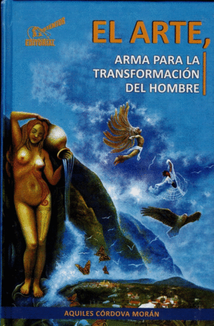 EL ARTE, ARMA PARA LA TRANSFORMACION DEL HOMBRE