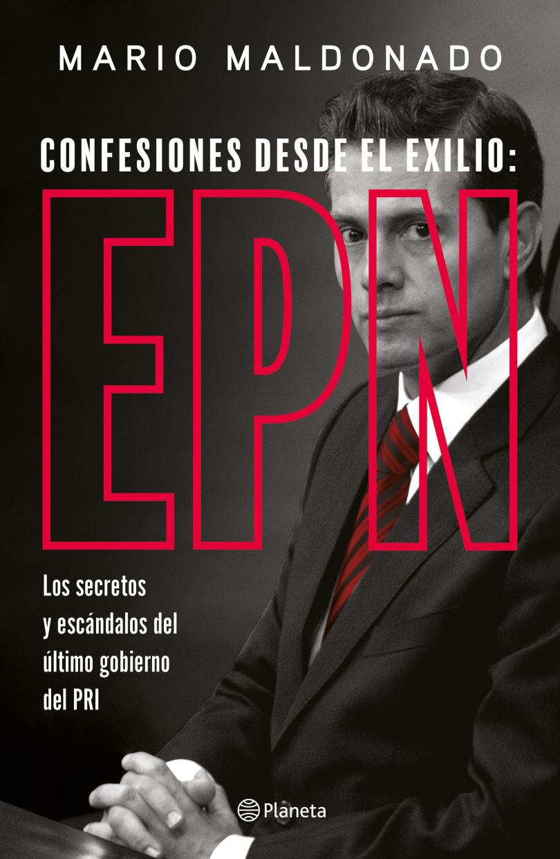 CONFESIONES DESDE EL EXILIO: EPN