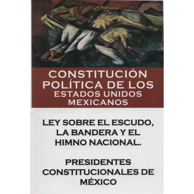 CONSTITUCION POLITICA DE LOS ESTADOS UNIDOS MEXICANOS 2025