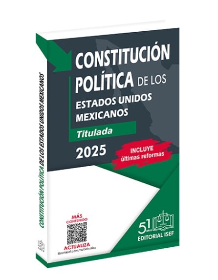 CONSTITUCION POLITICA DE LOS ESTADOS UNIDOS MEXICANOS 2025