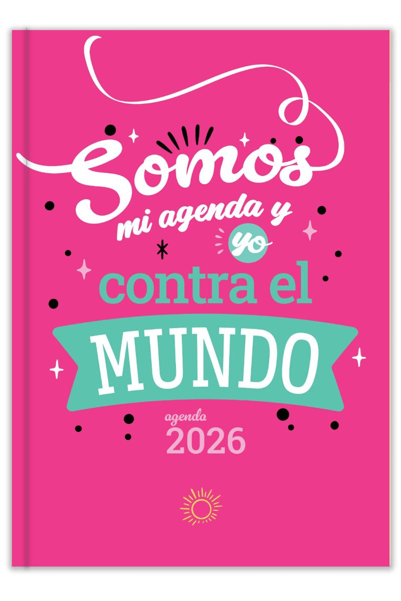 AGENDA 2026. SOMOS MI AGENDA Y YO CONTRA EL MUNDO