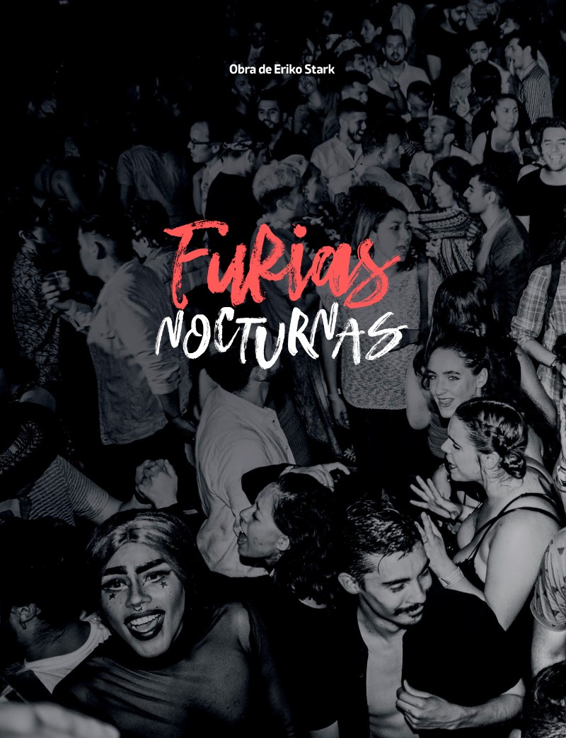 FURIAS NOCTURNAS. FOTOGRAFIA DE ERIKO STARK