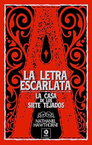 LA LETRA ESCARLATA / LA CASA DE LOS SIETE TEJADOS
